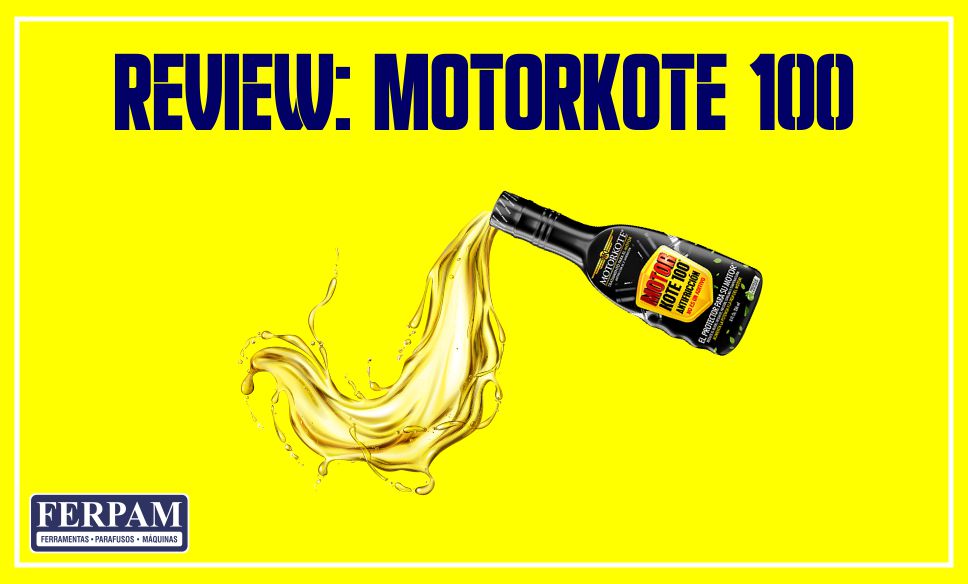 3 Benefícios do Motorkote 100 Blog Ferpam