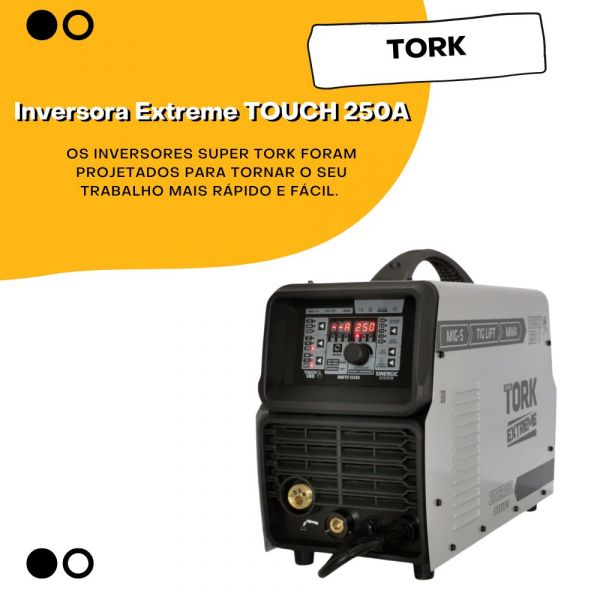 Inversora Extreme TOUCH 250A (MIG-MAG/MMA/TIG) Tork