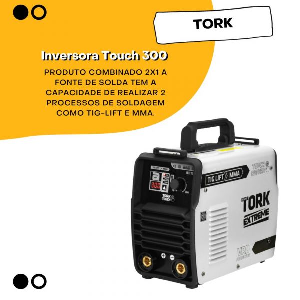 Inversora Touch 300 (Tig,Eletrodo) Tork ITE12300 220V