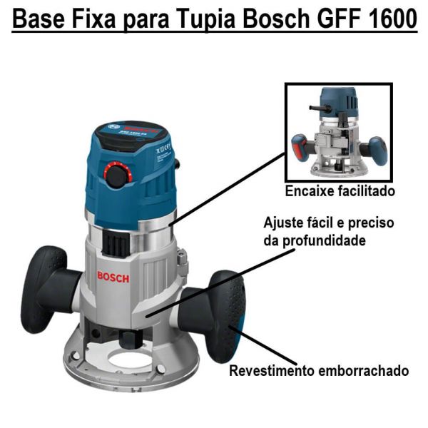 Base Fixa para Tupia Bosch GFF 1600
