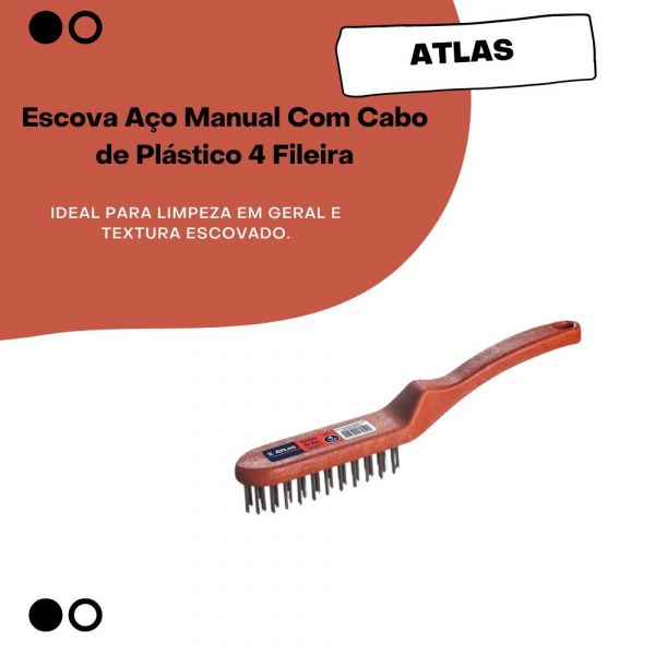 Escova Aço Manual Com Cabo de Plástico 4 Fileiras Atlas 1840/4