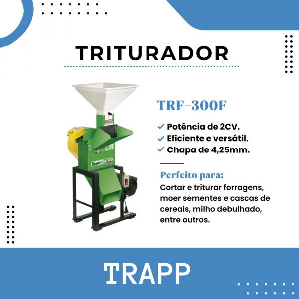 Triturador Forrageiro TRF-300F Motor 2cv Monofásico Trapp